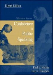 Cover of: Confidence in Public Speaking by Nelson, Paul E., Paul E. Nelson, Judy C. Pearson, Paul E. Nelson, Judy C. Pearson