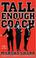 Cover of: Tall Enough To Coach