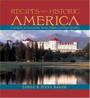 Cover of: Recipes from Historic America: Cooking & Traveling With America's Finest Hotels