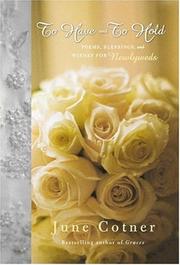 Cover of: To Have and to Hold: Poems, Blessings, and Wishes for Newlyweds (Faithwords)
