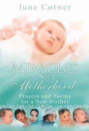 Cover of: Miracles of Motherhood by June Cotner, June Cotner