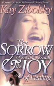 Cover of: The sorrow of sexual assault & the joy of healing by Kay Zibolsky