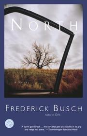 Cover of: North by Frederick Busch, Frederick Busch