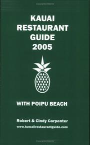 Cover of: Kauai Restaurant Guide 2005 with Poipu Beach by Robert E. Carpenter, Cindy V. Carpenter