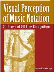 Cover of: Visual Perception of Music Notation: On-Line and Off-Line Recognition
