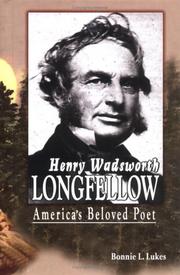 Henry Wadsworth Longfellow by Bonnie L. Lukes