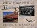 Cover of: New Hampshire Then and Now