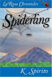 Cover of: Spiderling (La Rosa Chronicles) by K Spirito