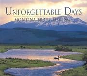 Cover of: Unforgettable Days: Montana Trout Fishing