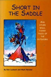 Cover of: Short in the Saddle: And Other Wild Tales of the Outdoors