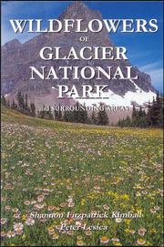 Cover of: Wildflowers of Glacier National Park: And Surrounding Areas