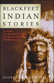 Cover of: Blackfeet Indian Stories by George Bird Grinnell, George Bird Grinnell