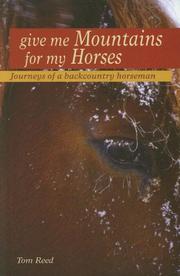 Cover of: Give Me Mountains For My Horses