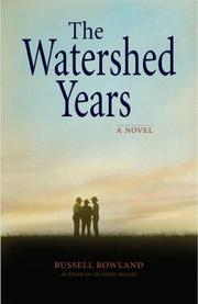 Cover of: The Watershed Years by Russell Rowland