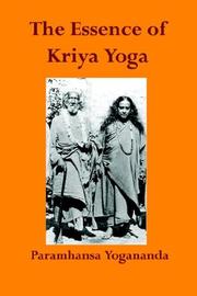 Cover of: The Essence of Kriya Yoga