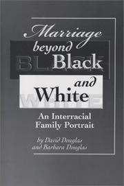 Marriage beyond black and white by David Douglas, Barbara Douglas