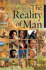 Cover of: The reality of man: excerpts  from the writings of Baháʼuʼlláh and ʻAbduʼl-Bahá