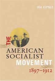 Cover of: The American Socialist Movement 1897-1912 by Ira Kipnis