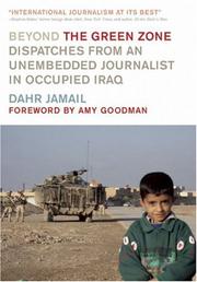 Cover of: Beyond the Green Zone: Dispatches from an Unembedded Journalist in Occupied Iraq