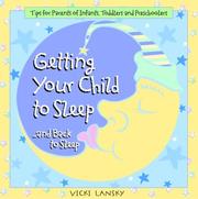 Cover of: Getting Your Child To Sleep and Back to Sleep by Vicki Lansky