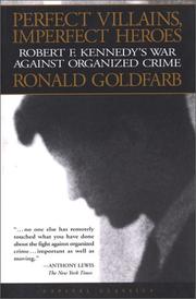 Cover of: Perfect villains, imperfect heroes: Robert F. Kennedy's war against organized crime