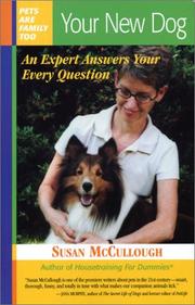 Cover of: Your New Dog: An Expert Answers Your Every Question (Capital Ideas)