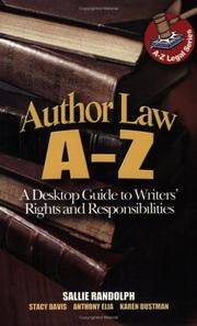 Cover of: Author Law A to Z: A Desktop Guide to Writers' Rights and Responsibilities (A to Z Legal Series) (Capital Ideas)