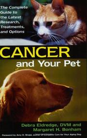 Cover of: Cancer and Your Pet: The Complete Guide to the Latest Research, Treatments, and Options