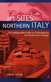 Cover of: Art-Sites Northern Italy: The Indispensable Guide To Contemporary Art - Architecture - Design (Art-Sites)