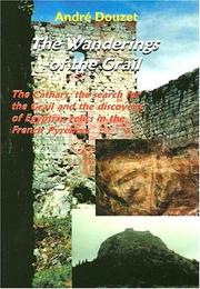 Cover of: The Wanderings of the Grail: The Cathars, the Search for the Grail And the Discovery of Egyptian Relics in the French Pyrenees