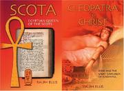 Cleopatra to Christ: Jesus was the great grandson of Cleopatra / Scota, Egyptian Queen of the Scots by Ralph Ellis