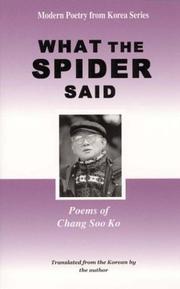 Cover of: What the spider said: poems of Chang Soo Ko