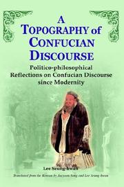 Cover of: Topography of Confucian Discourse: Politico-Philosophical Reflections on Confucian Discourse since Modernity