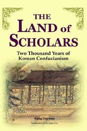 Cover of: The Land of Scholars: Two Thousands Years of Korean Confucianism