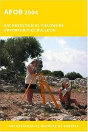 Cover of: Archaeological Fieldwork Opportunities Bulletin 2004 (Archaeological Fieldwork Opportunities Bulletin)