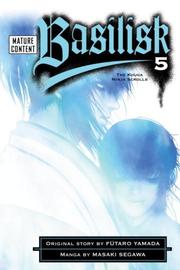 Cover of: Basilisk: The Kouga Ninja Scrolls, Volume 5