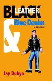 Cover of: Black Leather and Blue Denim by Jay Dubya