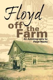 Floyd Off the Farm by Floyd Wachs