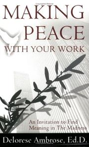 Cover of: Making Peace with Your Work by Delorese Ambrose