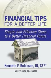 Cover of: Financial Tips for a Better Life: Simple And Effective Steps to a Better Financial Future