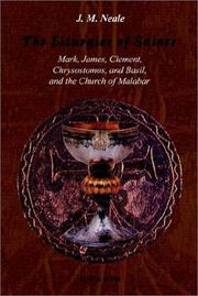 Cover of: The Liturgies of Saints Mark, James, Clement, Chrysostomos, and Basil, and the Church of Malabar