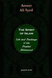 Cover of: The Spirit of Islam or the Life and Teachings of Mohammad