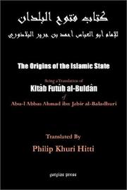 Cover of: The Origins of the Islamic State (Kitab Futuh al-Buldan) by Abu Al-Abbas Ahmad Bin Jab Al-Baladhuri