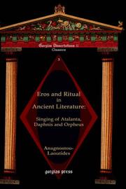 Eros and ritual in ancient literature by Evangelia Anagnostou-Laoutides