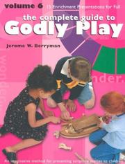 Cover of: The Complete Guide to Godly Play | Jerome W. Berryman