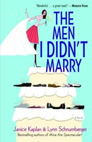 Cover of: The Men I Didn't Marry by Janice Kaplan, Lynn Schnurnberger