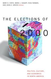 Cover of: The elections of 2000: politics, culture, and economics in North America