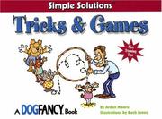Cover of: Tricks & Games (Simple Solutions (Bowtie Press)) by Arden Moore
