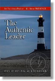 Cover of: The Authentic Leader: It's About Presence, Not Position