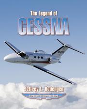 Cover of: The Legend of Cessna by Jeffrey L. Rodengen